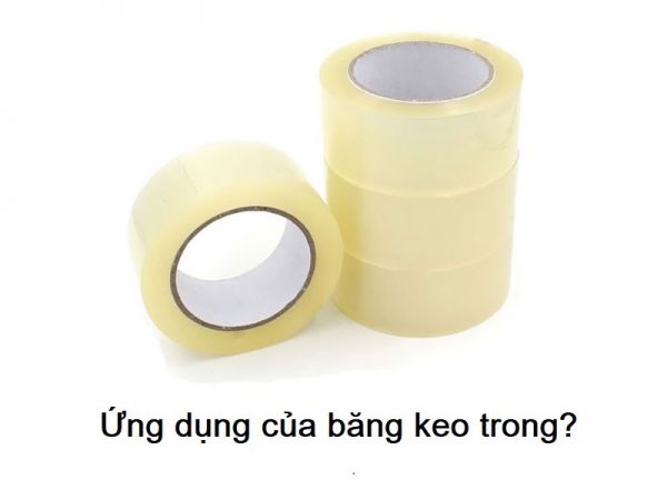 Băng Keo Trong Công Nghiệp Và Cuộc Sống